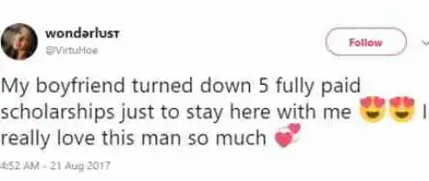 My boyfriend turned down 5 fully paid scholarships just to stay here with me! - Twitter user